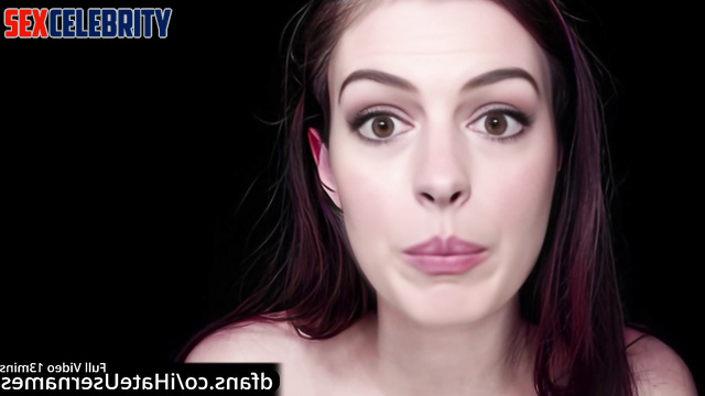 Fake Anne Hathaway admitted that she wants your balls